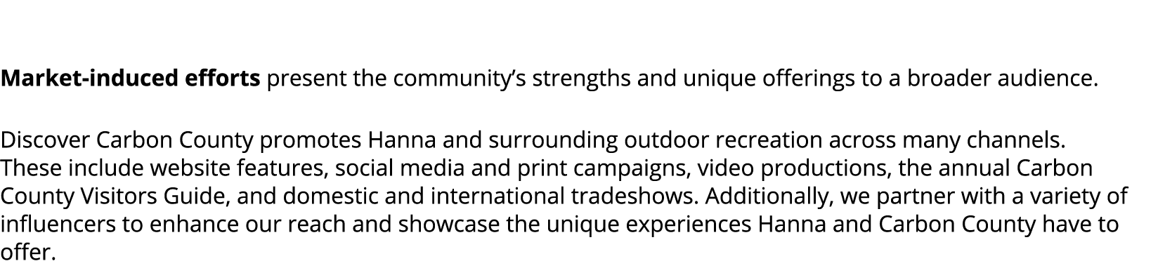  Market induced efforts present the community’s strengths and unique offerings to a broader audience. Discover Carbon...