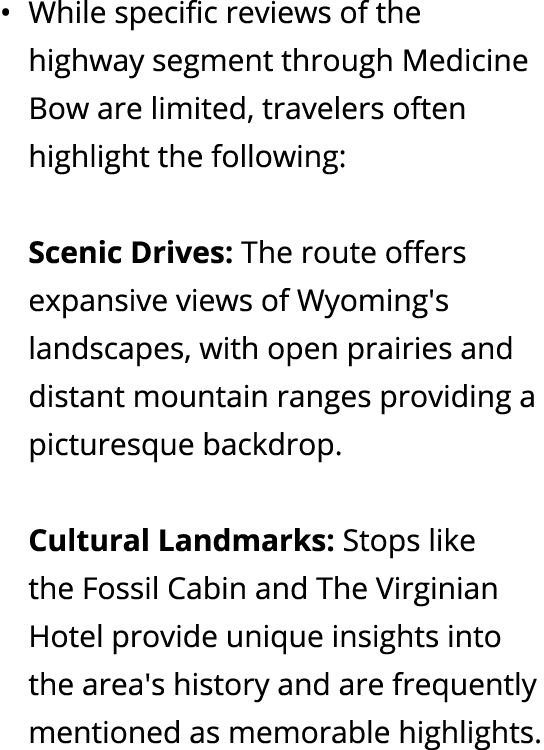 • While specific reviews of the highway segment through Medicine Bow are limited, travelers often highlight the follo...