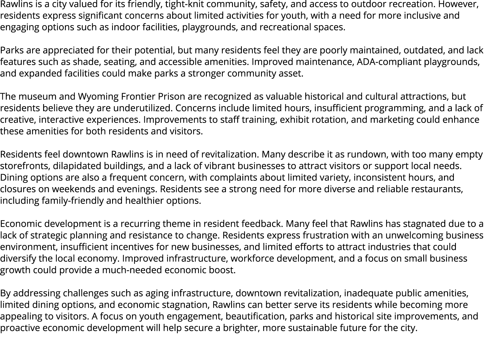 Rawlins is a city valued for its friendly, tight knit community, safety, and access to outdoor recreation. However, r...