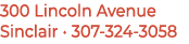300 Lincoln Avenue Sinclair • 307‑324‑3058